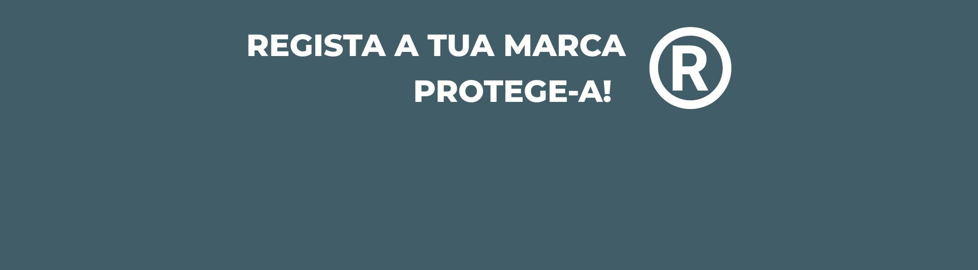 Protege a tua marca Simplifica o processo - Sob consulta